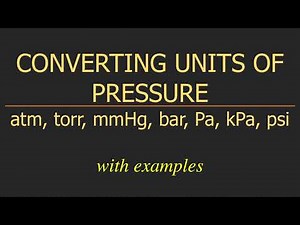 CONVERTING UNITS OF PRESSURE (atm, torr, mmHg, bar, Pa, kPa, psi) | WITH EXAMPLES AND EXPLANATION