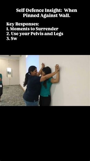 Self-Defence Insight: When pinned Against Wall by Veena Gupta #theprotector
