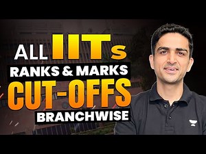 All IITs Branch Wise CUTOFFs...