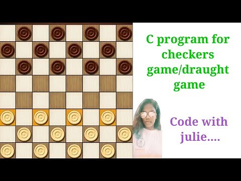 C program for checkers/draught game...|Code with Julie..