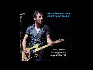 Bruce Springsteen: 6. Independence Day - Live in Los Angeles (August 20th, 1981)