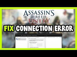 How to FIX Assassin's Creed Unity Connection / Server Error!