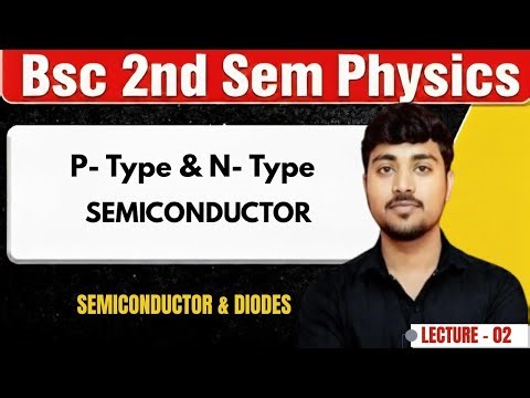 P type And N type of Semiconductor | Extrinsic Semiconductor | Bsc 2nd semester physics |#bscphysics