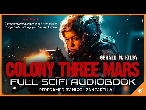 Colony Three Mars - Science Fiction Audiobook Full Length and Unabridged