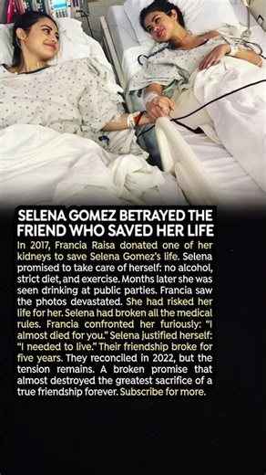 Selena Gomez Betrayed the Friend Who Saved Her Life
