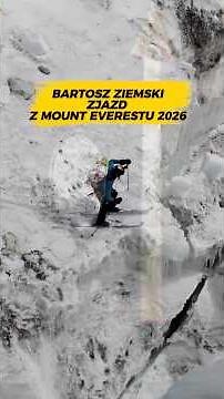 Zjazd z Mount Everestu 2026 - Bartosz Kacper Ziemski (Everest Live) #everest