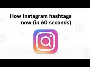 How Instagram hashtags work now (in 60 seconds)