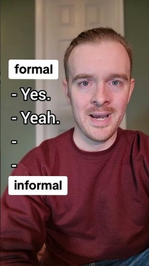 4 Ways to Say "Yes" in English (from most formal to least formal)