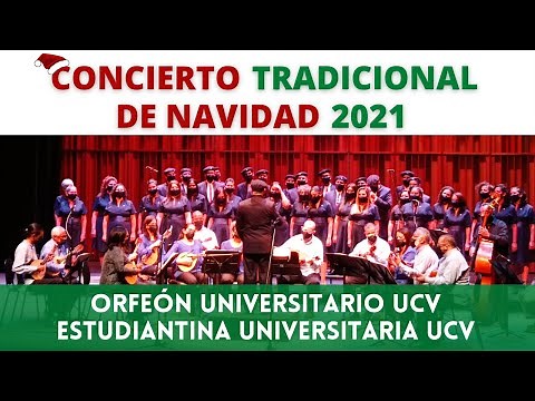 Concierto tradicional de Navidad - Orfeón UCV y Estudiantina UCV