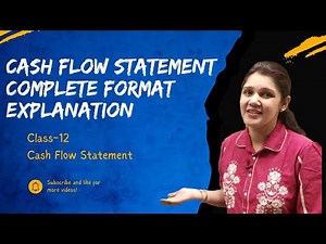 Cash Flow Statement Complete Explanation with Format | Class 12 CBSE