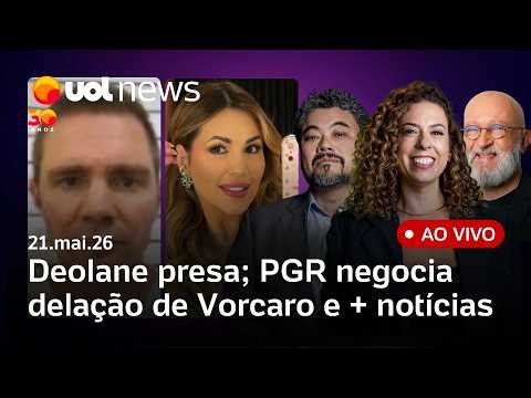 Deolane Bezerra presa; PGR negocia delação de Vorcaro após PF rejeitar; Flávio troca marqueteiro e +