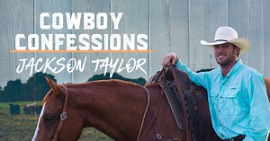 115K views · 2.1K reactions | Wherever he goes and whatever he does, Jackson stays true to himself. 鸞 Cowboy Confessions with Jackson Taylor ⬇️ | Ultimate Cowboy Showdown | Facebook