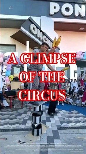 A GLIMPSE OF THE CIRCUS#magic #funny