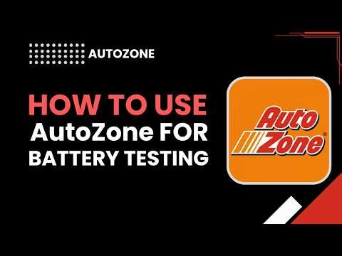 How to Use AutoZone for Battery Testing