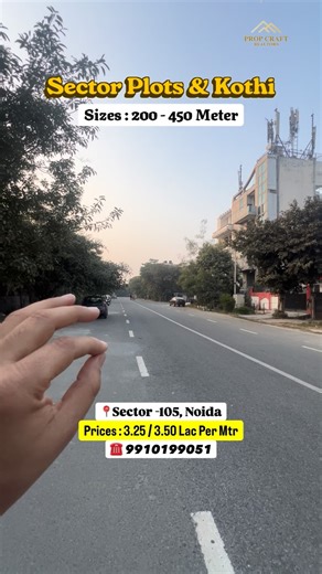 Prop Craft Realtors on Instagram: "Noida Authority Plots & Kothi in Sector -105, Noida Sizes : 200 - 450 Sq Mtr Prices : 3.25 - 3.50 Lac Per Sq Mtr ☎️ 9910199051 Sector 105 in Noida is a prime, well-connected residential and upcoming commercial hub along the Noida-Greater Noida Expressway, offering a mix of low-rise houses and premium, modern gated communities. Key advantages include easy access to Delhi/NCR, proximity to IT hubs (Sector 62/63), and lush, green surroundings. It is known for its 