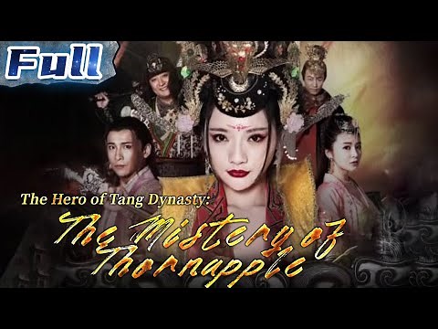 The Hero of Tang Dynasty: The Mistery of Thornapple | Drama | China Movie Channel ENGLISH | ENGSUB