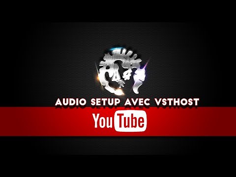 Audio Setup : Utilisation de VSTHost (Configuration Basique)