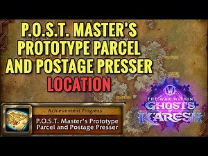 P.O.S.T. Master's Prototype Parcel And Postage Presser Location (Treasures of K'aresh) (WoW TWW)