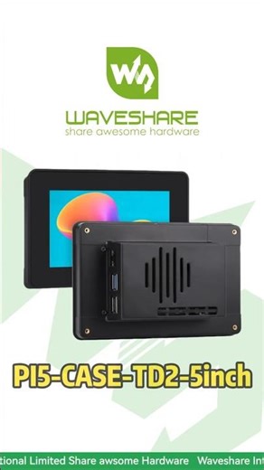 Precision Fit for Pi 5 & Official Screen,Robust Unibody Injection-Molded Structure#waveshare
