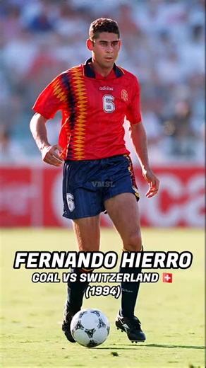 FERNANDO HIERRO 🇪🇸 – GOAL VS SWITZERLAND 🇨🇭 (1994)