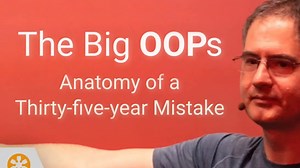 Casey Muratori – The Big OOPs： Anatomy of a Thirty-five-year Mistake – BSC 2025