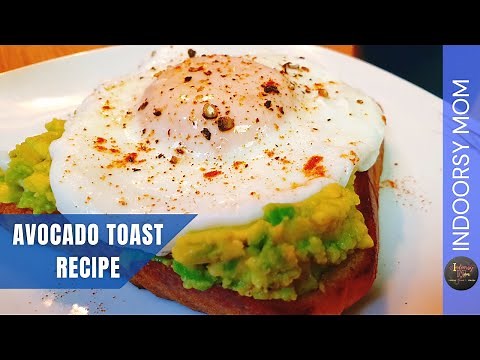 Avocado Toast with Egg Recipe | IndoorsyMom