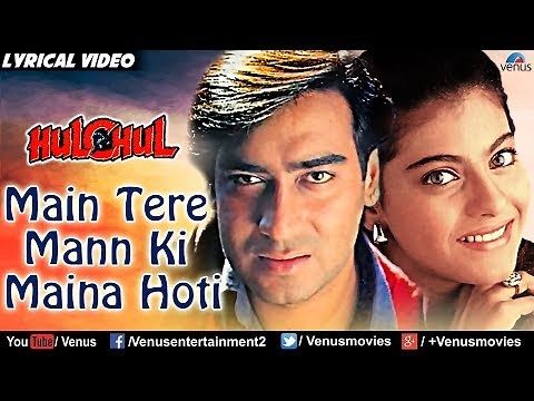 Main Tere Mann Ki Maina Hoti - Lyrical Video | Hulchul | Romantic Songs | Ishtar music