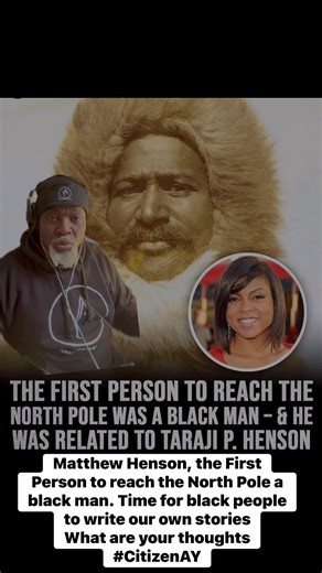 Matthew Henson, the First Person to reach the North Pole a black man. Time for black people to write our own stories What are your thoughts #CitizenAY Part 10 | Citizen AY | Facebook