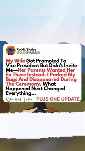 My Wife Got Promoted To Vice President But Didn’t Invite Me—Her Parents Wanted Her Ex There Instead. I Packed My Bags And Disappeared During The Ceremony. What Happened Next Changed Everything... Plus One Update. #redditguy #redditreadings #redditstories #reddit #reddit_tiktok