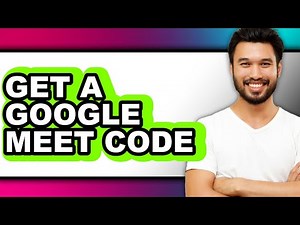 How to Get a Google Meet Code (updated)