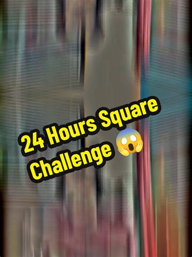 24 Hours Challenge in a Public Square
