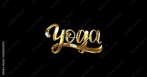 Yoga text animation in 4 clips luxury glossy effect with alpha channel. Beautiful Handwritten modern calligraphy. Great for video opening elements, celebrations, festivals, and events on yoga days