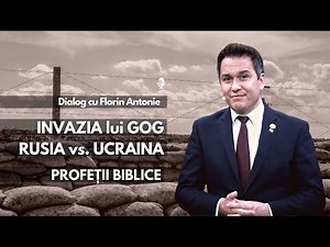 🎙 Invazia lui GOG: RUSIA vs. UCRAINA | Profeții Biblice | cu Florin Antonie