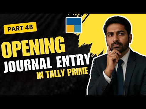 Opening Journal Entries in Tally Prime | Complete Practical Tutorial | | Step-by-Step