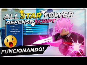 *FUNCIONADO* SCRIPT ALL STAR TOWE DEFENSE {AUTO-FARM, AUTO-UPGRADE, AUTO-SELL ETC}