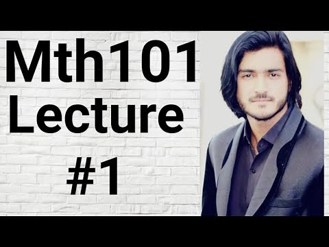 Mth101 lecture 1