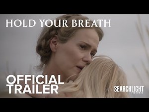 Hold Your Breath | Official Trailer | Searchlight UK