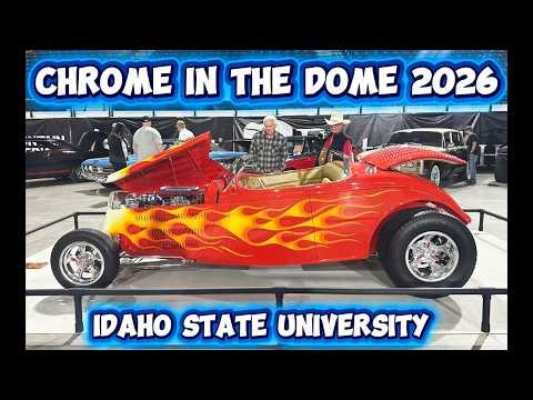 Incredible Hot Rods, Classics & Custom Cars Chrome in the Dome Idaho 2026