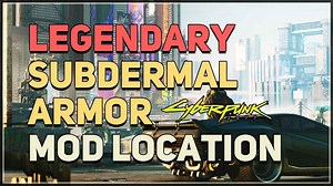 Legendary Subdermal Armor Mod Cyberpunk 2077