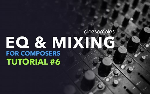 [Cinesamples]管弦乐混音教程6-静态EQ与多段压缩器