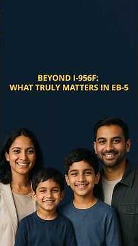 Debunking EB-5 Project Approval – I-956F Form