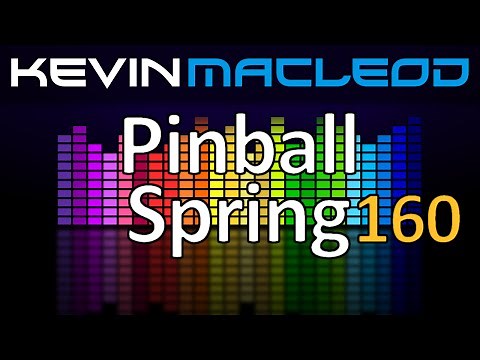 Kevin MacLeod: Pinball Spring 160