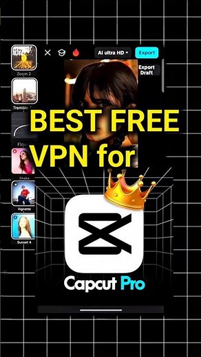 Best VPN For CapCut 2025 | High Speed VPN For CapCut | Capcut VPN 🔥#vpn #capcut #edit