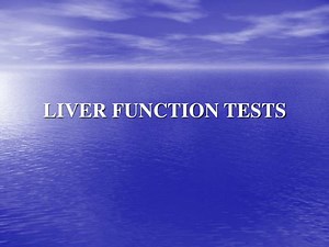 LIVER FUNCTION TESTS - SlideServe