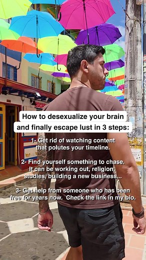 Desexualize Your Brain: 3 Steps to Overcome Lust