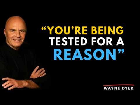Why You Are Being Tested by God Before Your Biggest Success | Wayne Dyer