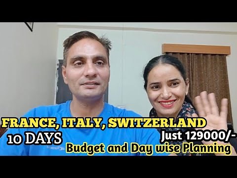 France, Italy & Switzerland Trip Budget | India to Europe Complete Planning and Budget