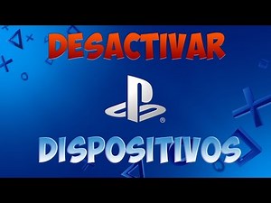 Cómo desactivar dispositivos Playstation