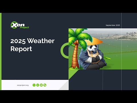 Xen Project 2025 Weather Report