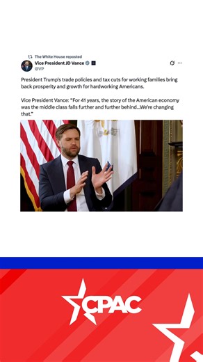 Vice President JD Vance on X: President Trump's trade policies and tax cuts for working families bring back prosperity and growth for hardworking Americans. Vice President Vance: “For 41 years, the story of the American economy was the middle class falls further and further behind...We're changing that.” | CPAC